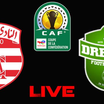 Club Africain vs Dreams FC en live streaming : Coupe de la CAF