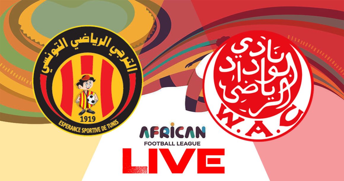Espérance vs Wydad en live streaming : match retour Ligue Africaine