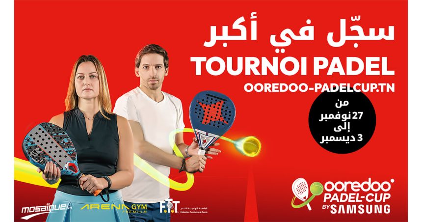 Ooredoo Padel Cup By Samsung : le padel pour tous