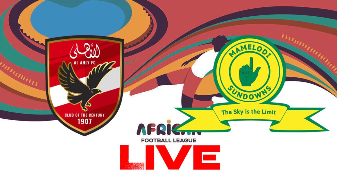 Al Ahly vs Sundows en live streaming : Demi de finale retour Ligue Africaine