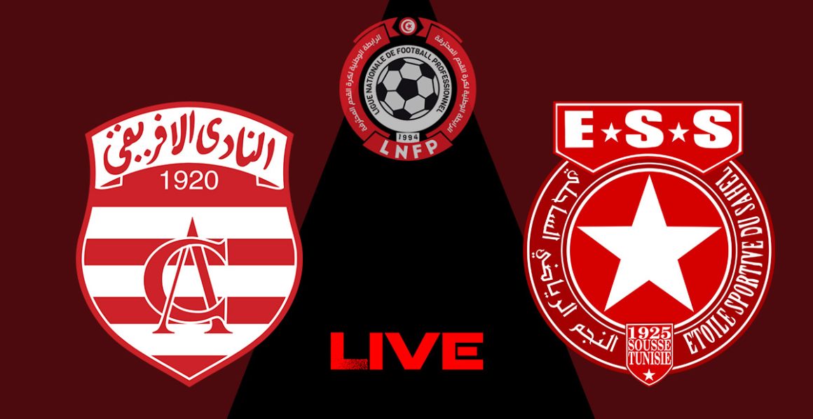 Club Africain vs Étoile Sahel en live streaming : Championnat de Tunisie