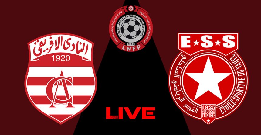 Club Africian vs Étoile Sahel en live streaming