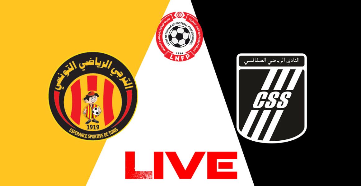 Espérance vs Club Sfaxien en live streaming : Championnat de Tunisie