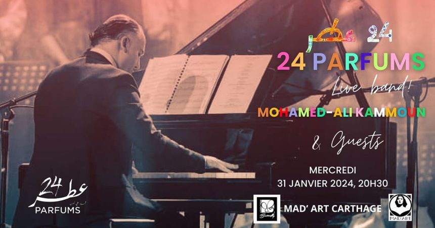 Mad’art Carthage accueille « 24 parfums » du pianiste et compositeur Mohamed Ali Kammoun