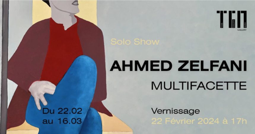 Exposition « Ahmed Zelfani – Multifacette » à la TGM Gallery