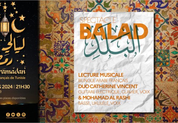 Layali Ramadan : «Balad» lecture musicale bilingue à l’IFT