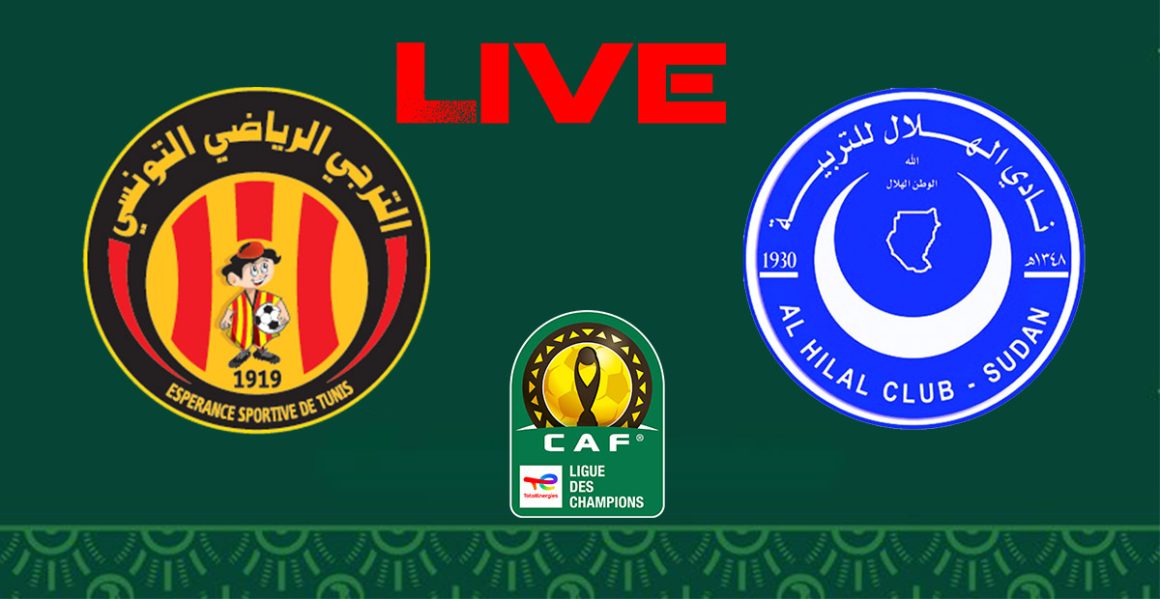 Espérance Tunis vs Al Hilal en live streaming : match retour CAF 2023-2024