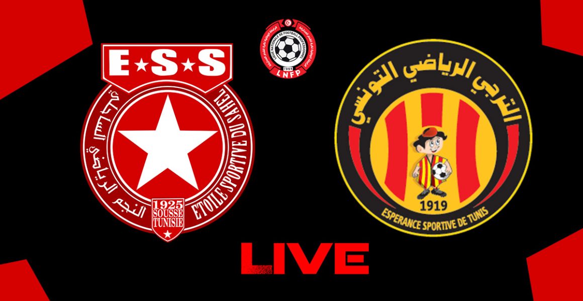 Étoile Sahel vs Espérance Tunis en live streaming : Championnat de Tunisie 2024