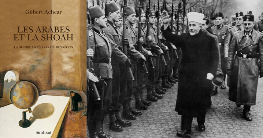 ‘‘Les Arabes et la shoah’’ : Du nouvel antisémitisme, comme justificatif à l’islamophobie et au génocide palestinien 