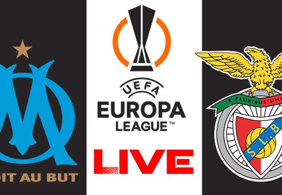 OM vs Benfica en live streaming : Quart de finale Ligue Europa