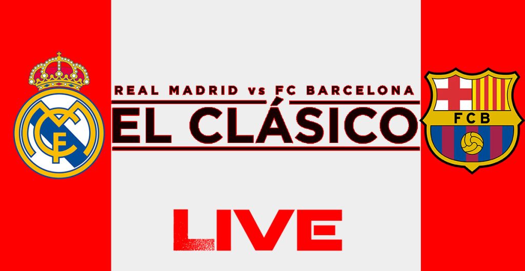 Real Madrid vs Barça en live streaming Clasico 2024 Kapitalis