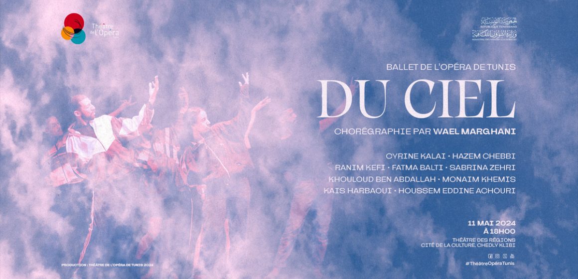 “Du Ciel”, chorégraphie de Wael Marghani au Théâtre de l’Opéra de Tunis