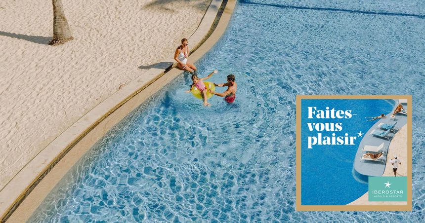 «Faites-vous plaisir» dans l’un des hôtels Iberostar en Tunisie