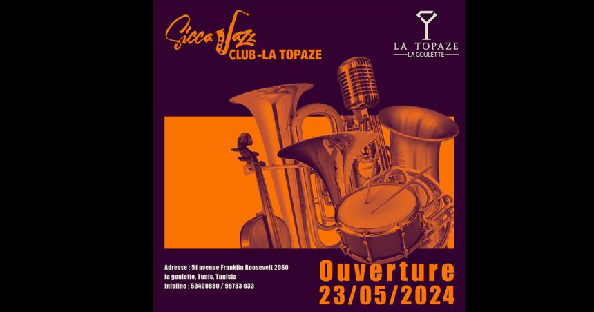 Le SiccaJazz Club La Topaze ouvrira à la Goulette