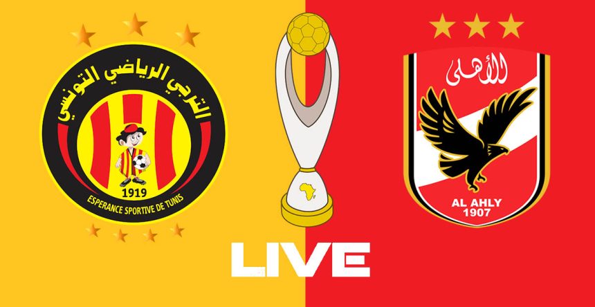 Espérance vs Al Ahly en live streaming : Finale 2024