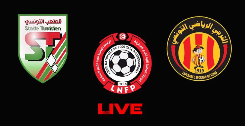 Stade Tunisien vs Espérance en live streaming : Championnat de Tunisie
