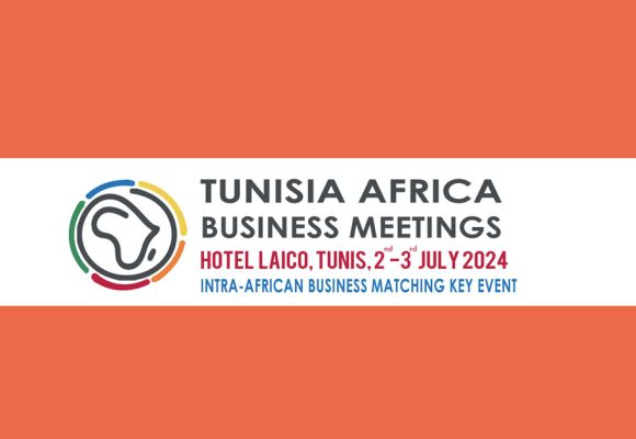 Les 3e Rencontres d’affaires Tunisie Afrique  