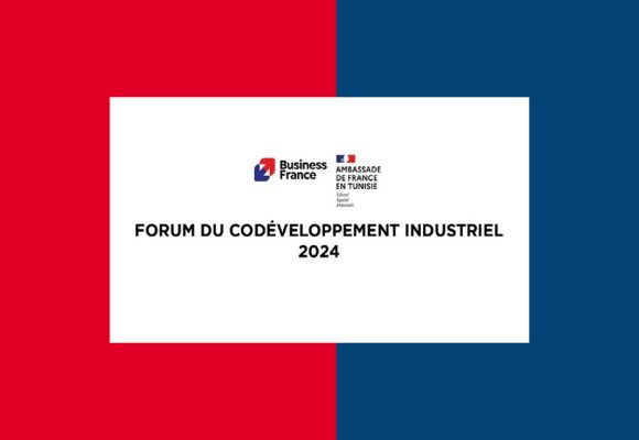 Le 3e Forum Tunisie-France du codéveloppement industriel