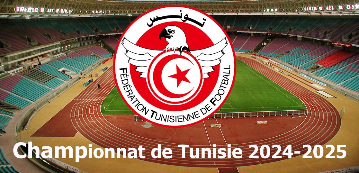 Tunisie : calendrier du championnat 2024-2025 de la Ligue 1 du football