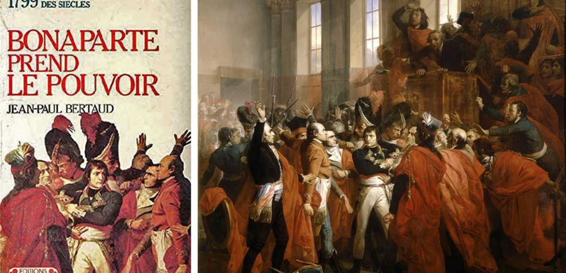 ‘‘Bonaparte prend le pouvoir’’ un coup d’Etat militaire au pays de la liberté, égalité et fraternité