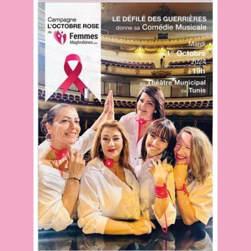 Octobre Rose : « Le Défilé des Guerrières » donne sa comédie musicale au Théâtre Municipal de Tunis