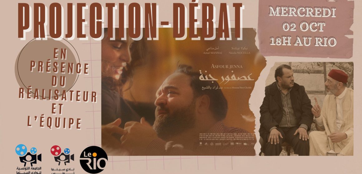 Projection et débat avec l’équipe du film « Asfour Jenna » de Mourad Ben Cheikh