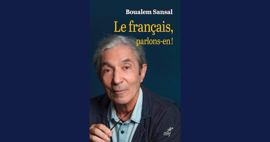Boualem Sansal : «Défendre le français face à la montée du globish