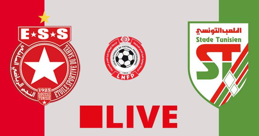 Étoile Sahel vs Stade Tunisien en live streaming : Championnat de Tunisie