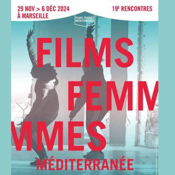 Films Femmes Méditerranée : le festival qui célèbre les voix des femmes