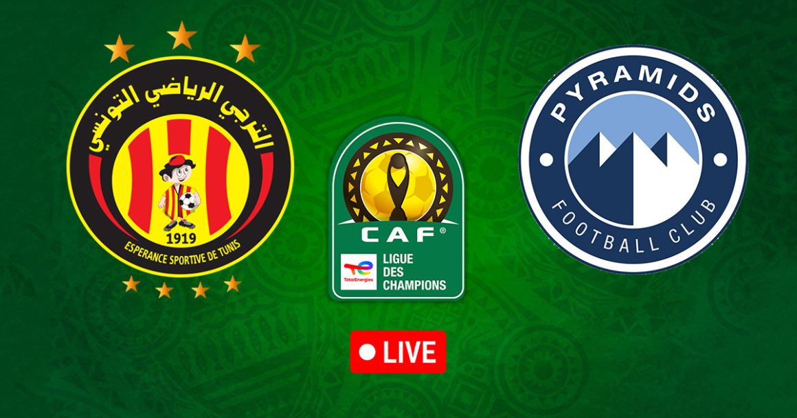 Espérance vs Pyramids en live streaming : Ligue des Champions