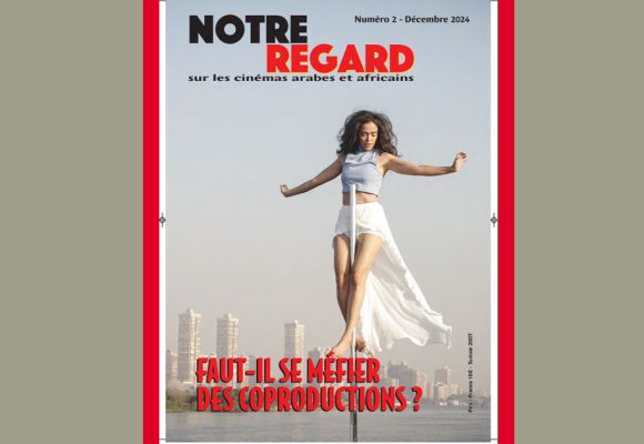 Le magazine ‘‘Notre regard’’ s’interroge : «Faut-il se méfier des coproductions?»