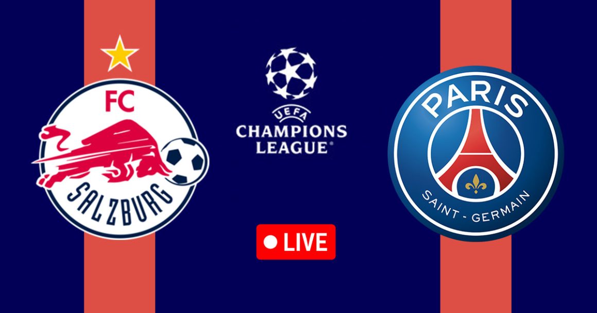 RB Salzburg vs PSG en live streaming : Ligue des Champions