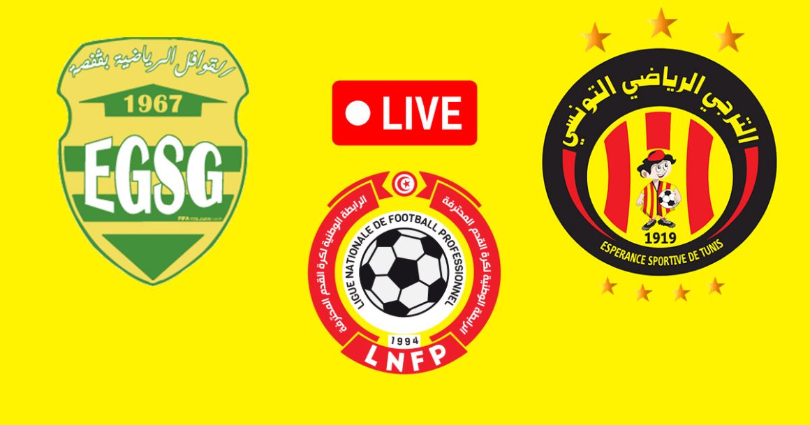 Gafsa vs Espérance en live streaming : Championnat de Tunisie