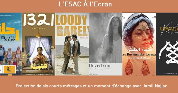 L’ESAC à l’écran : Projection de 6 courts métrages & rencontre avec Jamil Najjar