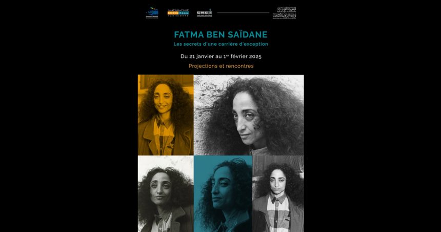 Fatma Ben Saïdane : Les secrets d’une carrière d’exception (Cinémathèque tunisienne)