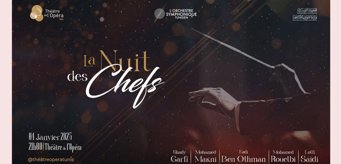 ‎Théâtre de l’Opéra de Tunis : « La Nuit des Chefs » à la Cité de la Culture