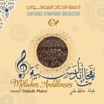 Mélodies Andalouses au Théâtre municipal de Tunis (Carthage Symphony Orchestra)