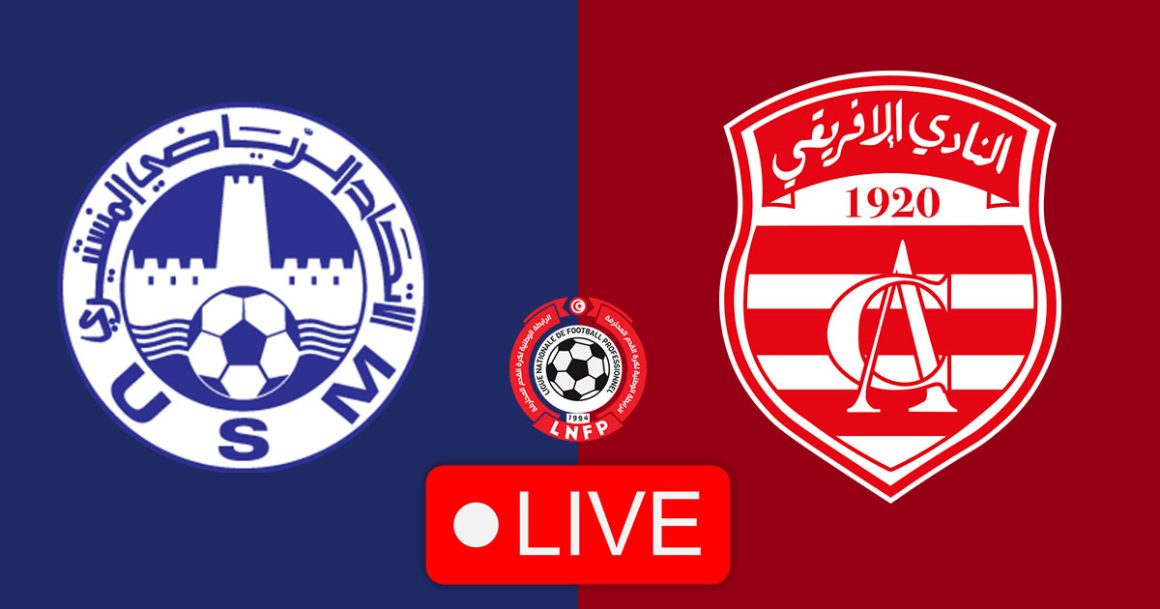 Monastir vs Club Africain en live streaming : Championnat de Tunisie