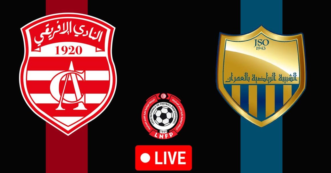 Club Africain vs JS Omrane en live streaming : Championnat de Tunisie