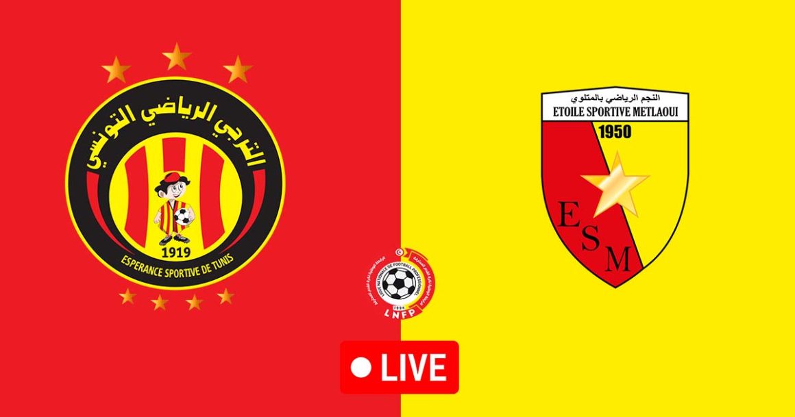 Espérance vs Métlaoui en live streaming : Championnat de Tunisie