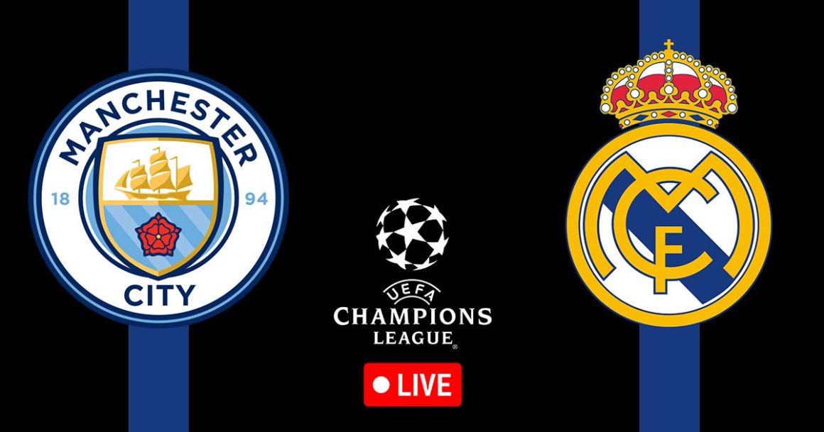 Man City vs Real Madrid en live streaming : Ligue des Champions