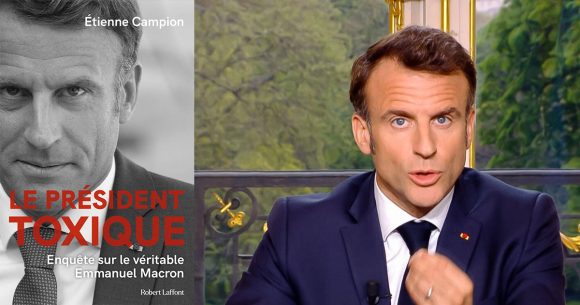 ‘‘Le Président toxique’’ | Une enquête choc sur Emmanuel Macron