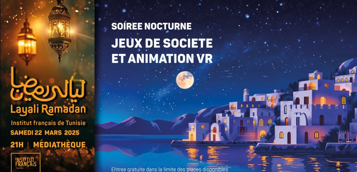 Layali Ramadan 2025 | Soirée jeux de société & réalité virtuelle