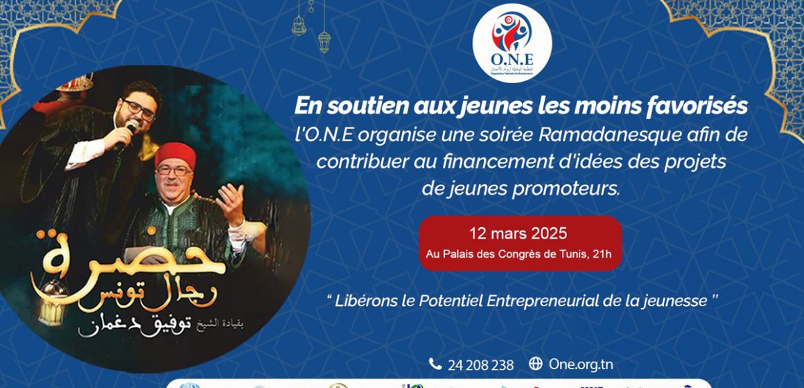 Tunisie | ONE : Soirée ramadanesque pour soutenir les jeunes entrepreneurs