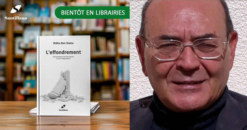  ‘‘L’effondrement’’ de Ridha Ben Slama | Jeux de pouvoir et désintégration de l’Etat