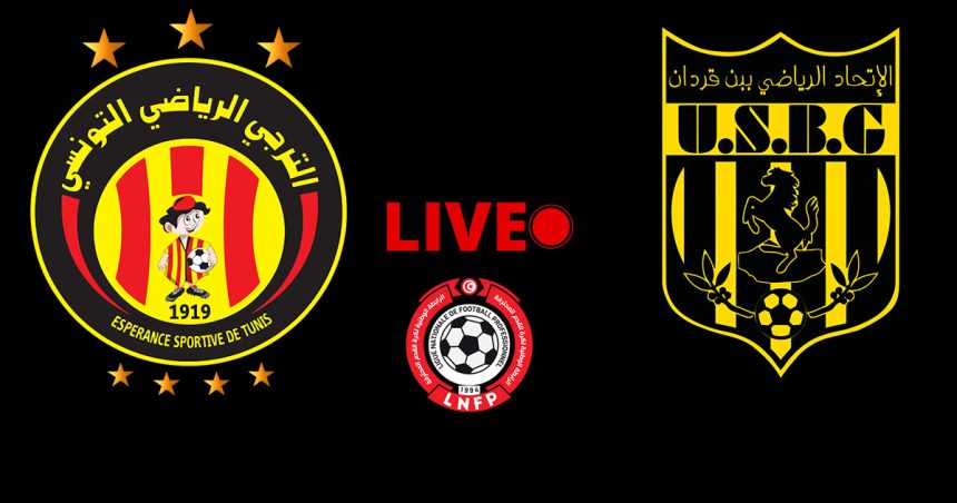 Espérance vs Ben Guerdane en live streaming : Championnat de Tunisie
