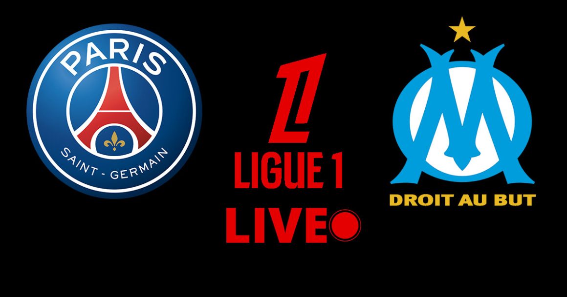 PSG vs OM en live streaming : J26 Ligue1