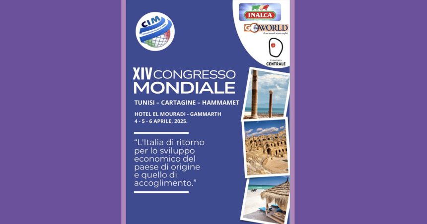 Du 4 au 6 avril 2025 à Tunis | Le 14e congrès des Italiens dans le monde