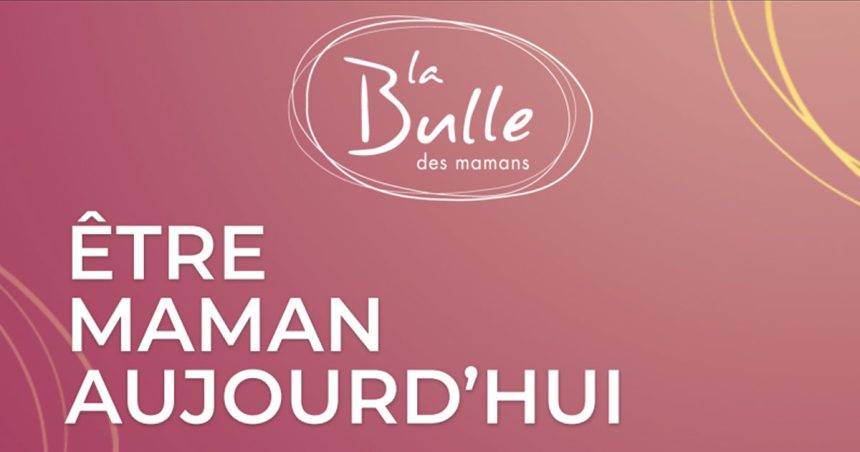 Rencontre à La Marsa │ «Être maman aujourd’hui»