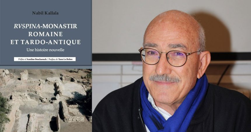 Beit Al-Hikma | Nabil Kallala aux sources de l’histoire antique de Ruspina-Monastir